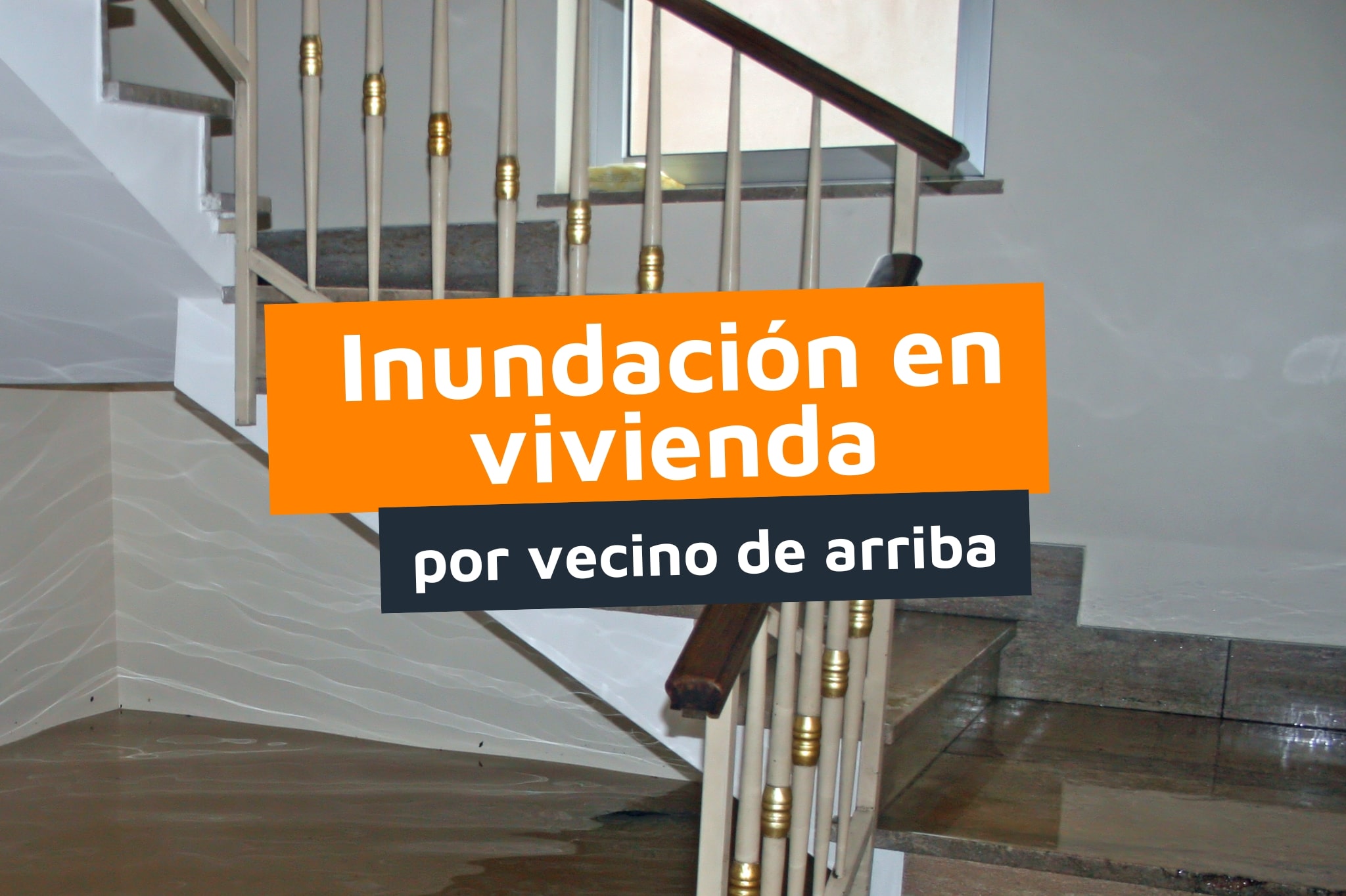 inundación en vivienda por vecino de arriba